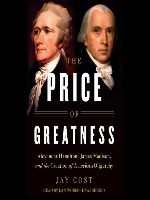 Title details for The Price of Greatness by Jay Cost - Available